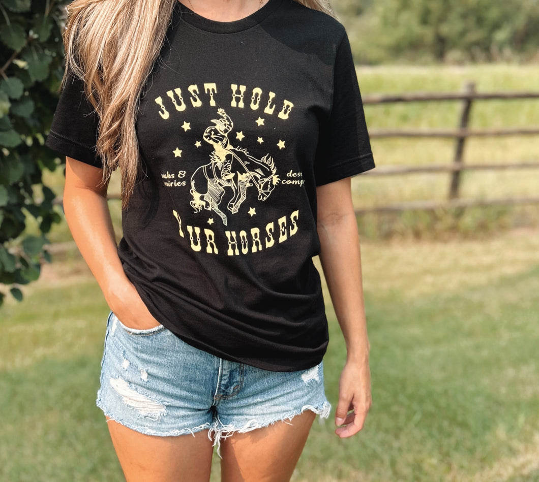 Hold Your Horses Tee